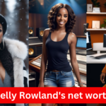 Kelly Rowland's net worth
